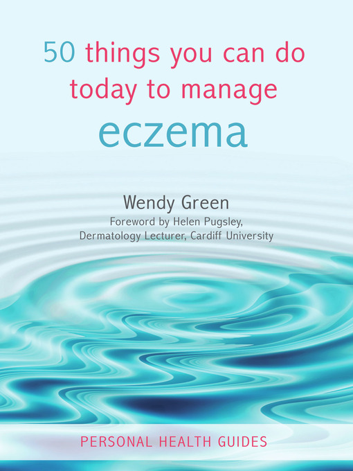 Title details for 50 Things You Can Do Today to Manage Eczema by Wendy Green - Available